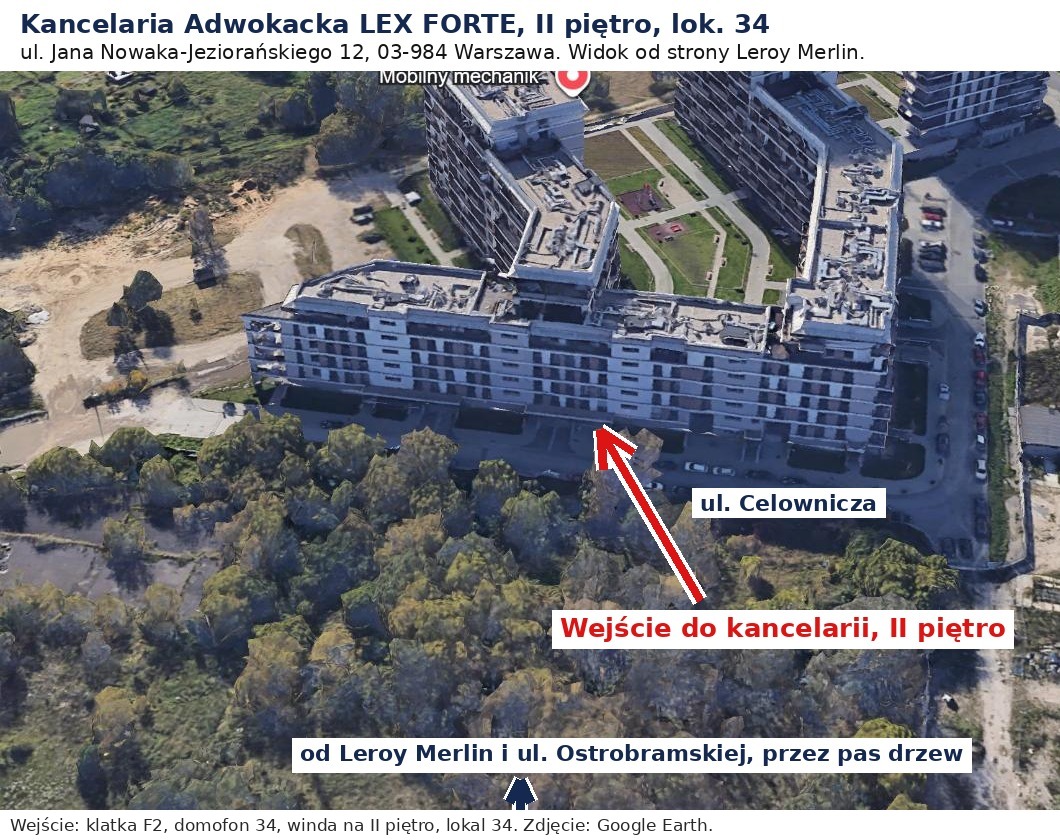 Dojazd do Kancelarii Adwokackiej LEX FORTE, ul. Jana Nowaka-Jeziorańskiego 12 lok. 34, Warszawa, wejście od ul. Celowniczej