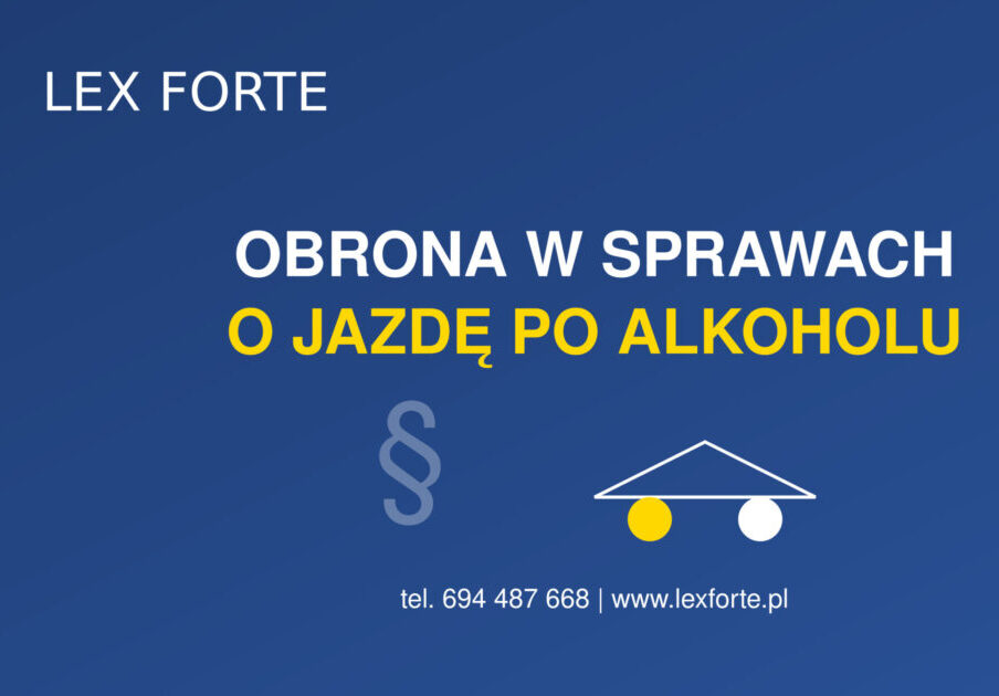 Jazda pod wpływem alkoholu 2025 【Skuteczna obrona】• Lex Forte